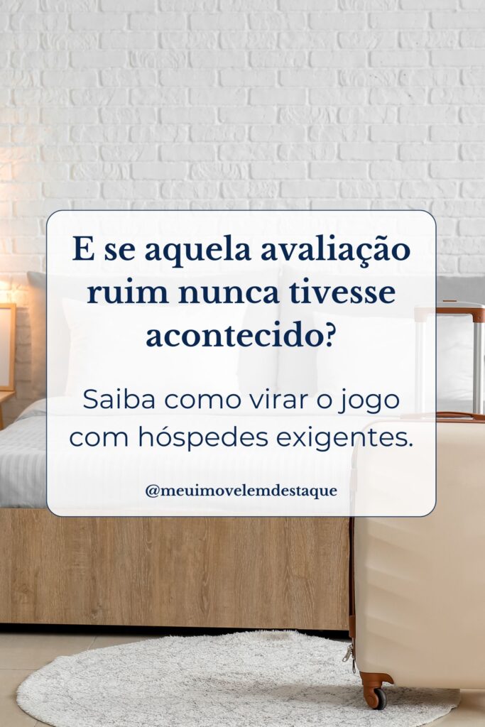 Foto de um quarto minimalista com uma cama de casal, malas de viagem ao lado e fundo de parede de tijolos brancos, acompanhada do texto: 'E se aquela avaliação ruim nunca tivesse acontecido? Saiba como virar o jogo com hóspedes exigentes.